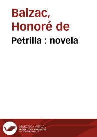 Petrilla : novela / H. de Balzac; la traducción del francés ha sido hecha por Félix Lorenzo | Biblioteca Virtual Miguel de Cervantes