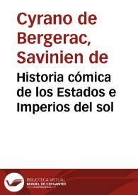 Historia cómica de los Estados e Imperios del sol / Savinien de Cyrano de Bergerac | Biblioteca Virtual Miguel de Cervantes