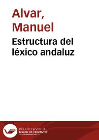 Estructura del léxico andaluz / Manuel Alvar | Biblioteca Virtual Miguel de Cervantes