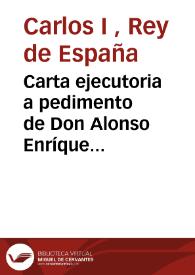 Carta ejecutoria a pedimento de Don Alonso Enríquez de Guzmán | Biblioteca Virtual Miguel de Cervantes