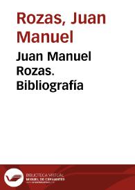 Juan Manuel Rozas. Bibliografía | Biblioteca Virtual Miguel de Cervantes