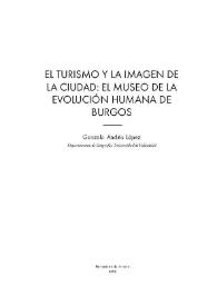 El turismo y la imagen de la ciudad : el Museo de la Evolución Humana de Burgos / Gonzalo Andrés López | Biblioteca Virtual Miguel de Cervantes