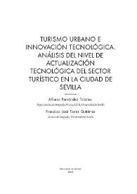 Turismo urbano e innovación tecnológica. Análisis del nivel de actualización tecnológica del sector turístico en la ciudad de Sevilla / Alfonso Fernández Tabales y Francisco José Torres Gutiérrez | Biblioteca Virtual Miguel de Cervantes