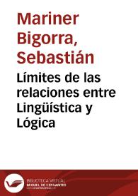Límites de las relaciones entre Lingüística y Lógica / Sebastián Mariner Bigorra | Biblioteca Virtual Miguel de Cervantes