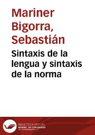 Sintaxis de la lengua y sintaxis de la norma / Sebastián Mariner Bigorra | Biblioteca Virtual Miguel de Cervantes