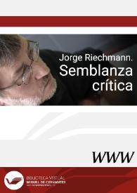 Semblanza crítica. Jorge Riechmann / Luis Bagué Quílez | Biblioteca Virtual Miguel de Cervantes