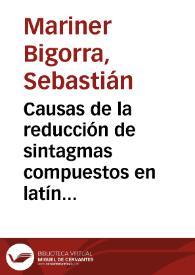 Causas de la reducción de sintagmas compuestos en latín tardío / Sebastián Mariner Bigorra | Biblioteca Virtual Miguel de Cervantes