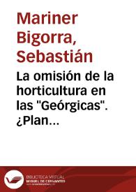 La omisión de la horticultura en las "Geórgicas". ¿Planificación política o sentimental? / Sebastián Mariner Bigorra | Biblioteca Virtual Miguel de Cervantes