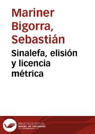 Sinalefa, elisión y licencia métrica / Sebastián Mariner Bigorra | Biblioteca Virtual Miguel de Cervantes