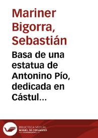 Basa de una estatua de Antonino Pío, dedicada en Cástulo el 154 d.C. / Sebastián Mariner Bigorra | Biblioteca Virtual Miguel de Cervantes