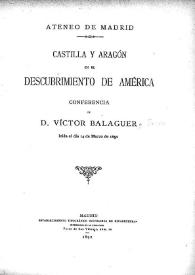Castilla y Aragón en el descubrimiento de América : conferencia / de Victor Balaguer, leída el día 14 de marzo de 1892 | Biblioteca Virtual Miguel de Cervantes