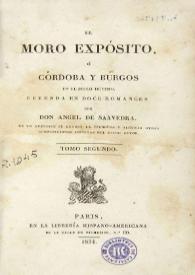 El moro expósito, ó, Córdoba y Búrgos en el siglo décimo : leyenda en doce romances ; en un apéndice se añaden La Florinda y algunas otras composiciones inéditas del mismo autor. Tomo Segundo | Biblioteca Virtual Miguel de Cervantes