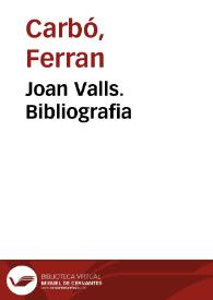 Joan Valls. Bibliografia | Biblioteca Virtual Miguel de Cervantes