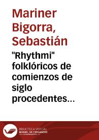 "Rhythmi" folklóricos de comienzos de siglo procedentes de Tamarite (Huesca) / Sebastián Mariner Bigorra | Biblioteca Virtual Miguel de Cervantes