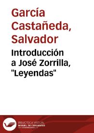 Introducción a José Zorrilla, "Leyendas" / Salvador García Castañeda | Biblioteca Virtual Miguel de Cervantes