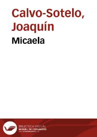 Micaela / Joaquín Calvo-Sotelo | Biblioteca Virtual Miguel de Cervantes