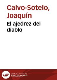 El ajedrez del diablo / Joaquín Calvo-Sotelo | Biblioteca Virtual Miguel de Cervantes