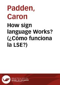 How sign language Works? (¿Cómo funciona la LSE?) / Caron Padden | Biblioteca Virtual Miguel de Cervantes