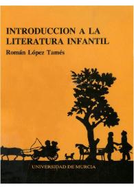 Introducción a la literatura infantil / Román López Tamés | Biblioteca Virtual Miguel de Cervantes
