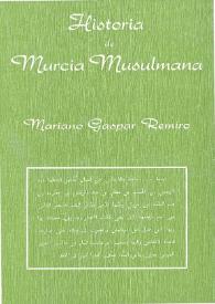 Historia de la Murcia musulmana / por Mariano Gaspar Remiro | Biblioteca Virtual Miguel de Cervantes