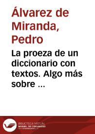 La proeza de un diccionario con textos. Algo más sobre el "Diccionario de autoridades" / Pedro Álvarez de Miranda | Biblioteca Virtual Miguel de Cervantes