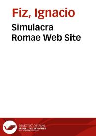 Simulacra Romae Web Site / Ignacio Fiz | Biblioteca Virtual Miguel de Cervantes