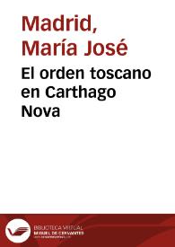 El orden toscano en Carthago Nova / M.ª José Madrid Balanza | Biblioteca Virtual Miguel de Cervantes