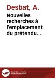 Nouvelles recherches à l'emplacement du prétendu sanctuaire lyonnais de Cybèle : premiers résultats / Armand Desbat | Biblioteca Virtual Miguel de Cervantes