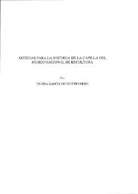 Noticias para la historia de la Capilla del Museo Nacional de Escultura / Eloisa García de Wattenberg | Biblioteca Virtual Miguel de Cervantes