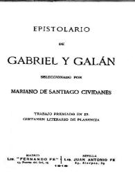 Epistolario de Gabriel y Galán / seleccionado por Mariano de Santiago Cividanes | Biblioteca Virtual Miguel de Cervantes