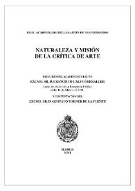 Naturaleza y misión de la crítica de arte / discurso del académico electo Francisco Calvo Serraller leído en el acto de su recepción pública el día 11 de febrero de 2001 y contestación de Gustavo Torner de la Fuente | Biblioteca Virtual Miguel de Cervantes