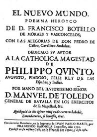 El Nuevo Mundo / de D. Francisco Botello de Moraes y Vasconcelos; con las alegorias de Don Pedro de Castro ... | Biblioteca Virtual Miguel de Cervantes