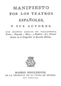 Manifiesto por los teatros españoles y sus actores / por Manuel García de Villanueva Parra Hugalde... | Biblioteca Virtual Miguel de Cervantes