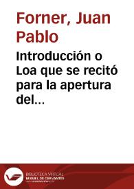 Introducción o Loa que se recitó para la apertura del Teatro en Sevilla, año de 1795... / [Juan Pablo Forner] | Biblioteca Virtual Miguel de Cervantes