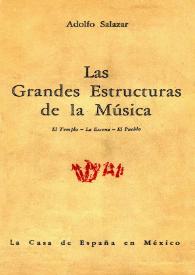 Las grandes estructuras de la música / Adolfo Salazar | Biblioteca Virtual Miguel de Cervantes