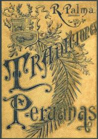 Tradiciones peruanas. Primera serie / Ricardo Palma | Biblioteca Virtual Miguel de Cervantes