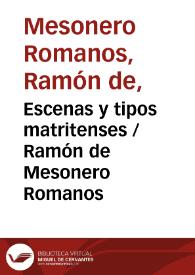 Escenas y tipos matritenses / Ramón de Mesonero Romanos | Biblioteca Virtual Miguel de Cervantes