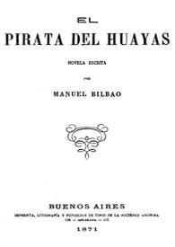 El pirata del Huayas / Manuel Bilbao | Biblioteca Virtual Miguel de Cervantes