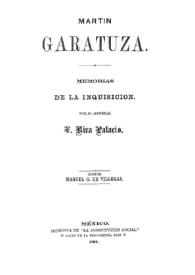 Martín Garatuza : memorias de la inquisición / Vicente Riva Palacio | Biblioteca Virtual Miguel de Cervantes
