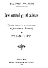 Criteri económich general catalanista: trevalls llegits en las assambleas de Manresa (1892) y Reus (1893) / per Ferran Alsina | Biblioteca Virtual Miguel de Cervantes