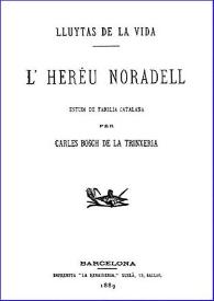 L'Heréu Noradell : estudi de familia catalana / per Carles Bosch de la Trinxeria | Biblioteca Virtual Miguel de Cervantes