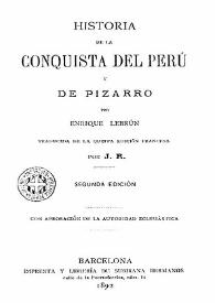 Historia de la conquista del Perú y de Pizarro / Henri Lebrun; traducida ...por J.R. | Biblioteca Virtual Miguel de Cervantes