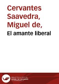 El amante liberal / Miguel de Cervantes Saavedra; edición de Florencio Sevilla Arroyo | Biblioteca Virtual Miguel de Cervantes