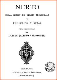 Nerto : poema escrit en versos provensals / per Frederich Mistral y traduit al catalá per Mossen Jacinto Verdaguer | Biblioteca Virtual Miguel de Cervantes