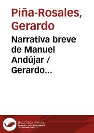 Narrativa breve de Manuel Andújar / Gerardo Piña-Rosales | Biblioteca Virtual Miguel de Cervantes