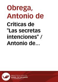 Críticas de "Las secretas intenciones" / Antonio de Obrega | Biblioteca Virtual Miguel de Cervantes