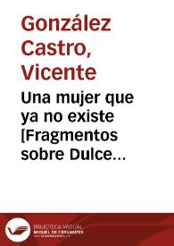 Una mujer que ya no existe [Fragmentos sobre Dulce María Loynaz] | Biblioteca Virtual Miguel de Cervantes