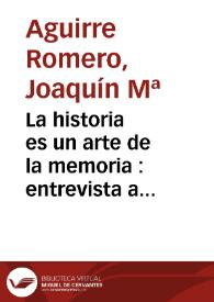 La historia es un arte de la memoria : entrevista a Fernando Bouza | Biblioteca Virtual Miguel de Cervantes