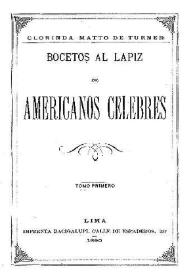 Bocetos al lápiz de americanos célebres. Tomo primero / Clorinda Matto de Turner | Biblioteca Virtual Miguel de Cervantes
