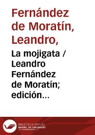 La mojigata / Leandro Fernández de Moratín; edición digital de Juan Antonio Ríos Carratalá | Biblioteca Virtual Miguel de Cervantes